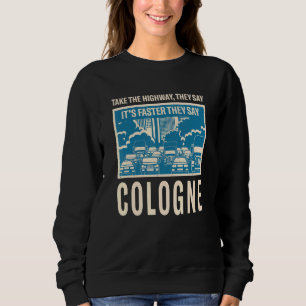 Sudadera Tomar La Carretera Colleagu Cologne Coworker Germa