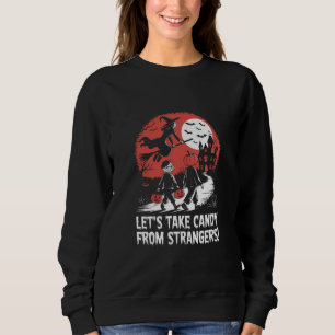 Sudadera Tomemos Caramelos de Extraños Divertido Halloween