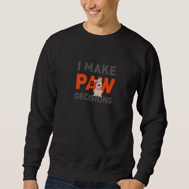 Sudadera Tomo Decisiones con la Pata  Perro   7 (Anverso)