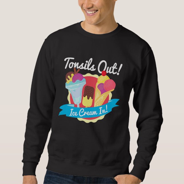 Sudadera Tonsils Out Ice Cream In  Tonsil Removal Tonsillec (Anverso)