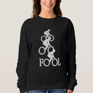 Sudadera Tonto de la bicicleta - Regalo de fanático ciclist