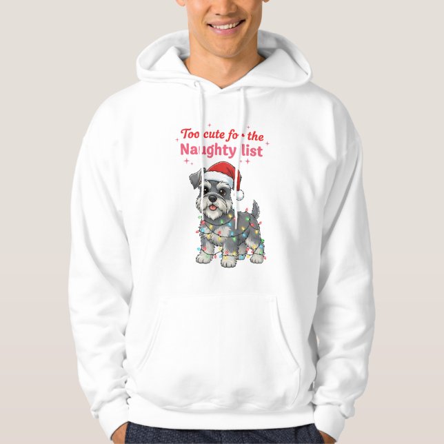 Sudadera Too Cute for the Naughty List Schnauzer  (Anverso)