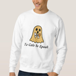 Sudadera Too Cute to Spook: Custom Halloween Sweatshirt