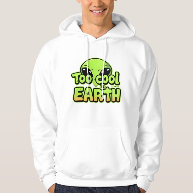 Sudadera Too Guay For Earth - Alien (Anverso)