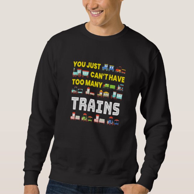 Sudadera Too Many Trains I Model Railway Railroaders Trains (Anverso)