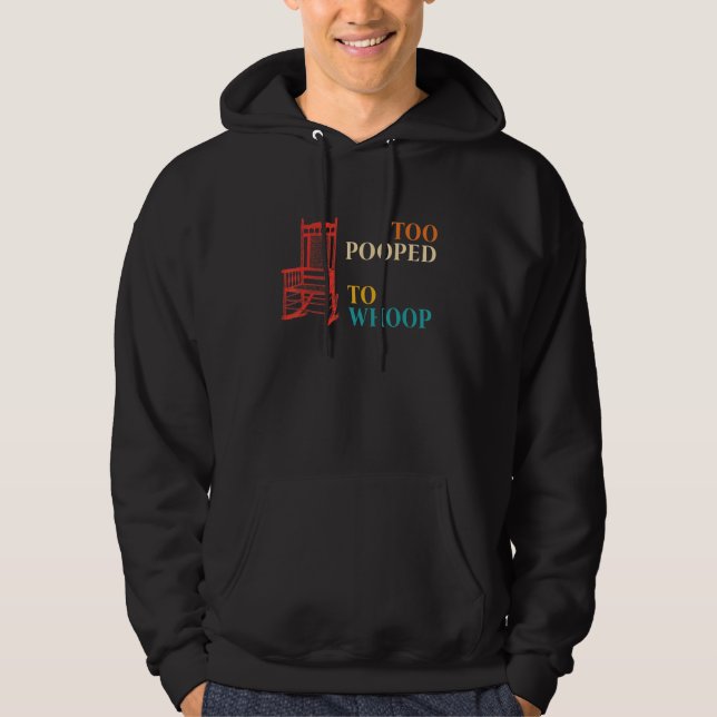 Sudadera Too Pooped To Whoop Apparel (Anverso)