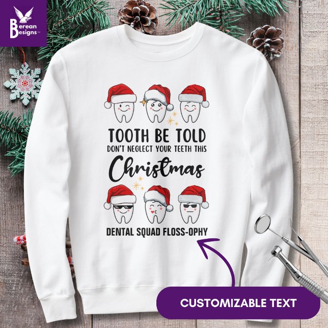Sudadera TOOTH BE DECIR A Navidades Dentales Floss-ophy (Fun Dental Christmas Tooth Be Told Kawai teeth design with customizable text for dental worker gifts)