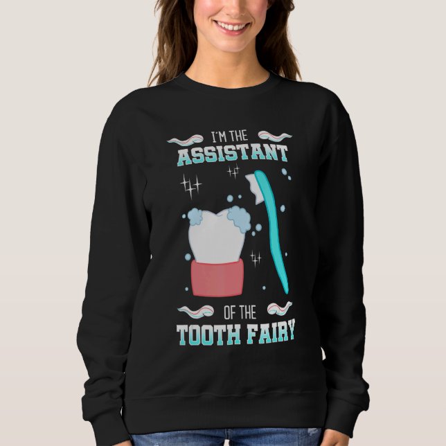 Sudadera Tooth Fairy Assitant Dental Hygienist Dentists Ora (Anverso)