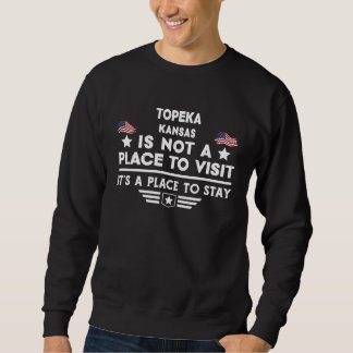 Sudadera Topeka Kansas Place to stay USA Town Home City