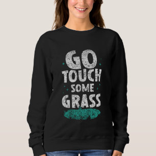 Sudadera Toque algo de hierba fuera del Chiste Meme toque d
