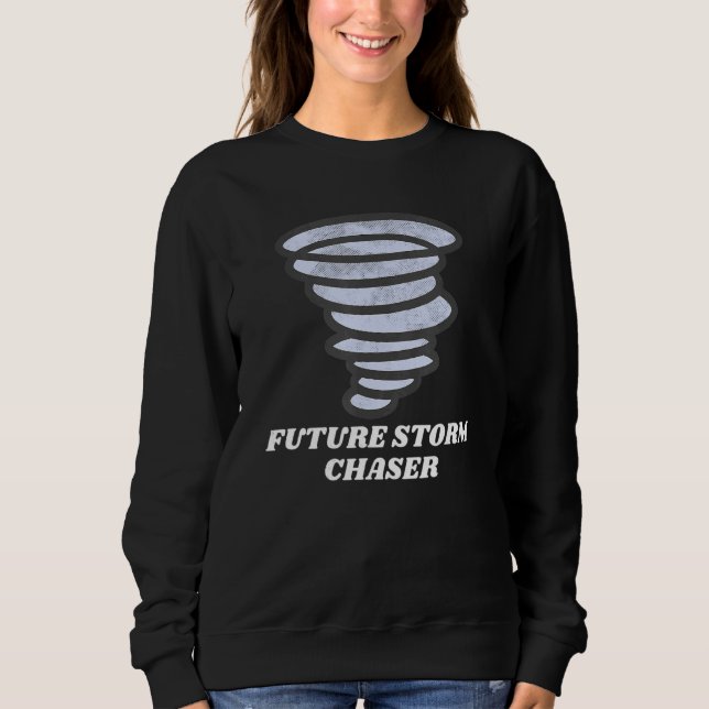 Sudadera Tormenta futura Chaser Tornado persigue meteorolog (Anverso)