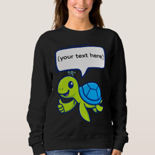 Sudadera Tortuga Personalizado con burbuja de habla