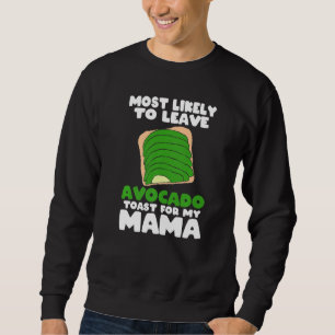Sudadera Tostadas De Aguacate Muy Probables De Dejar La Tos
