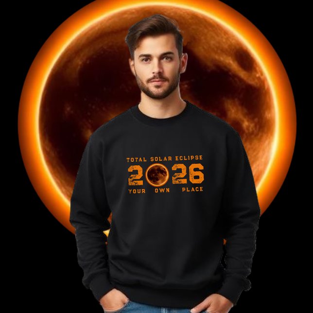 Sudadera Total Solar Eclipse 2026 (Total Solar Eclipse 2026 Sweatshirt personalized with your own place )