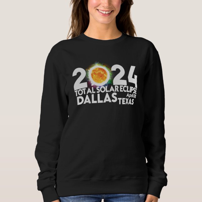 Sudadera Total Solar Eclipse Dallas TEXAS April 8 2024 Tota (Anverso)