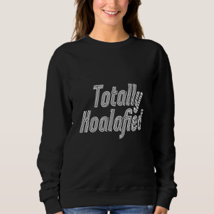 Sudadera Totalmente Koalafied - Australia Koala Funny Pun B