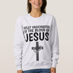 Sudadera TOTALMENTE VACUNADO por la sangre de JESÚS Christi