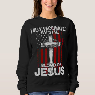 Sudadera Totalmente Vacunado Por La Sangre De Jesús Cristia