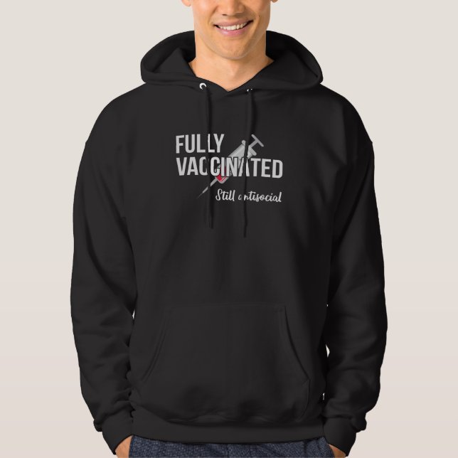 Sudadera Totalmente vacunado todavía antisocial Pro vacunac (Anverso)