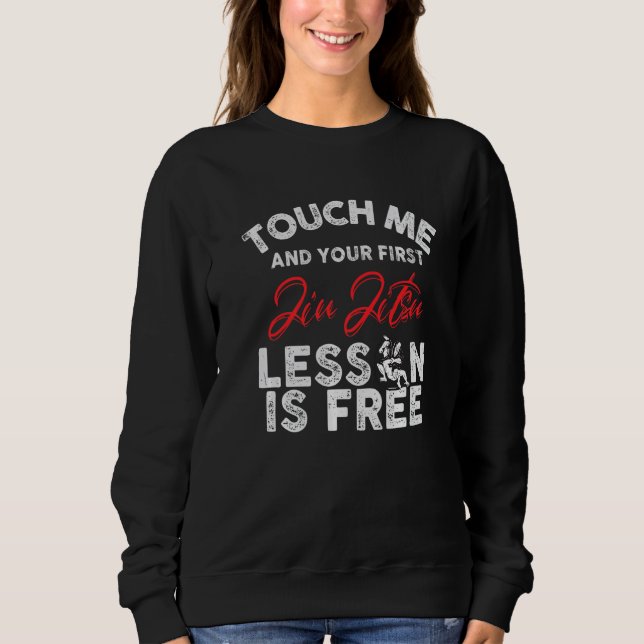 Sudadera Touch Me And Your First Jiu Jitsu Lesson Is Free P (Anverso)