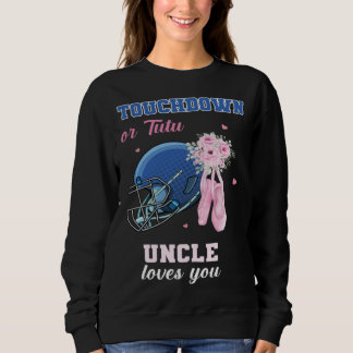 Sudadera Touchdown Or Tutu Uncle Loves You Gender Reveal Bo