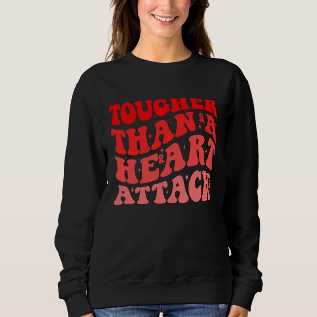 Sudadera Tougher Than A Heart Attack Heart Disease Awarenes (Anverso)
