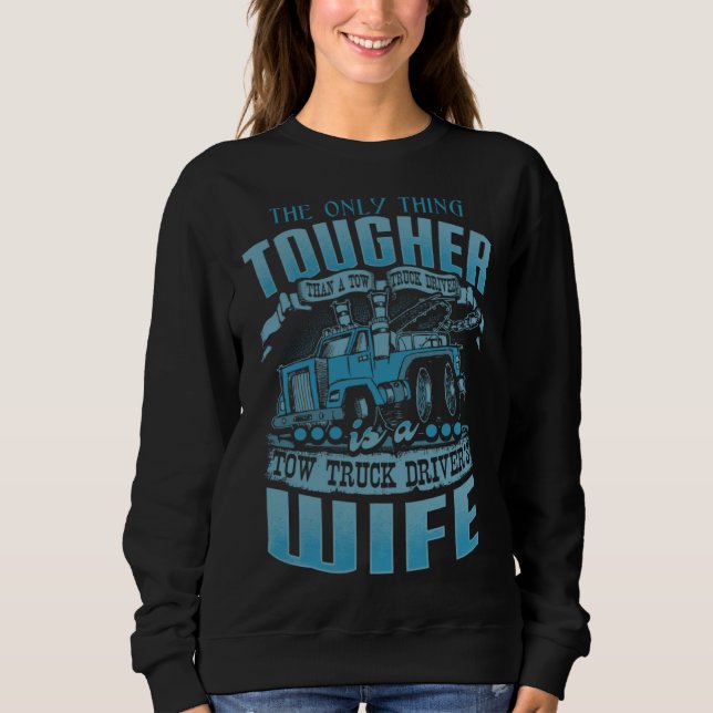Sudadera TOW TRUCK DRIVERS WIFE Tow Truck Drivers 1 (Anverso)