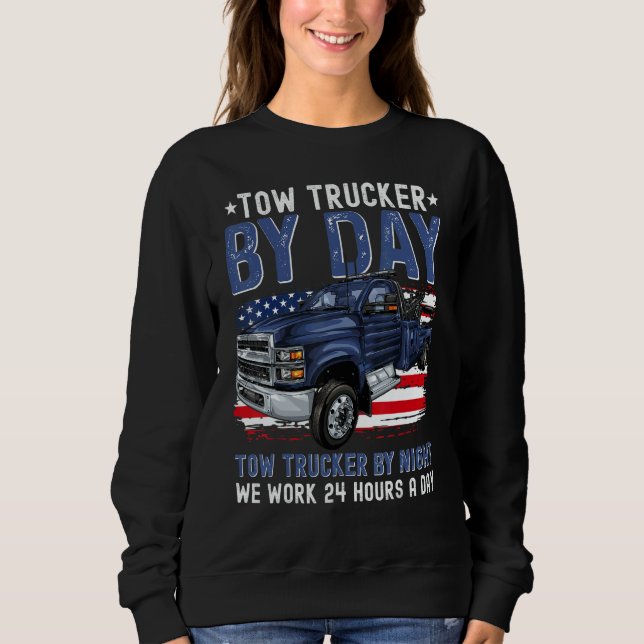 Sudadera Tow Trucker By Day Tow Trucker By Night Tow Truck  (Anverso)