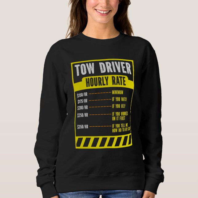 Sudadera Tow Trucker Operator  Tow Truck Driver Hourly Rate (Anverso)