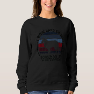 Sudadera Trabaja Duro Para Que El Perro Tenga Vida Retro Bo