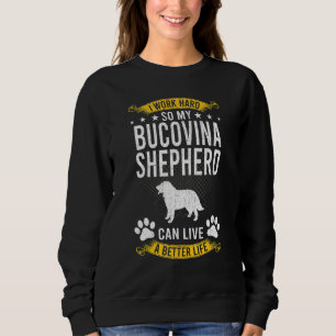 Sudadera Trabaja Duro Para Que Mi Pastor De Bucovina Viva M
