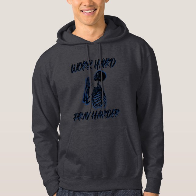 Sudadera Trabaja Duro Reza Más Duro (Anverso)