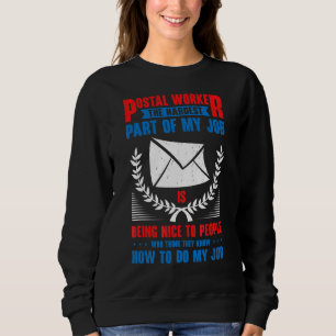 Sudadera Trabajador Postal El Trabajo Más Difícil De Mi Ent