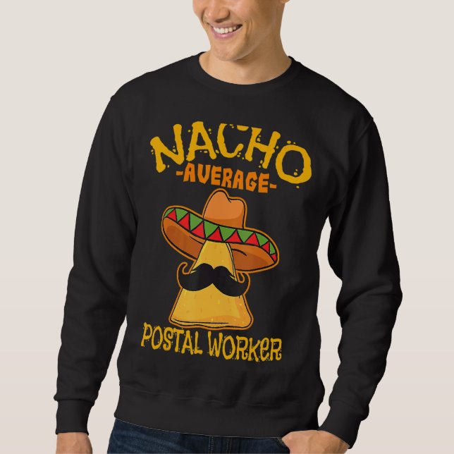Sudadera Trabajador postal promedio de Nacho Cinco De Mayo  (Anverso)