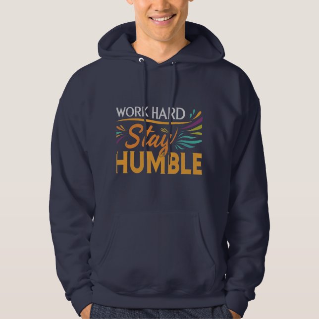 Sudadera Trabajar duro, mantenerse humilde (Anverso)