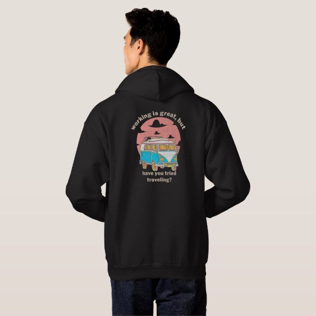 Sudadera Trabajar Es Genial, ¿Pero Has Intentado Viajar? T- (Reverso completo)