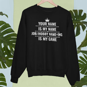 Sudadera Trabajo divertido personalizado y nombre de aficio