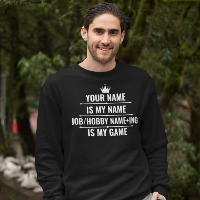 Sudadera Trabajo divertido personalizado y nombre de aficio (Subido por el creador)