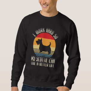 Sudadera Trabajo Duro Para Que Mi Escocia Pueda Vivir Mejor