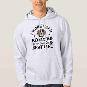 Sudadera Trabajo Duro Para Que Mi K9 Pueda Tener La Mejor V