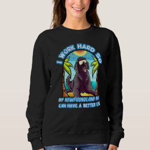 Sudadera Trabajo Duro Para Que Mi Perro De Terranova Pueda