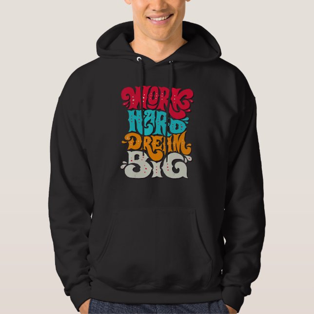 Sudadera Trabajo duro sueño grande (Anverso)