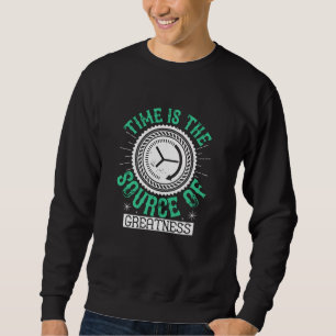 Sudadera Trabajo - El tiempo es la fuente de la grandeza