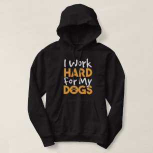 Sudadera Trabajo Mucho Para Mis Perros