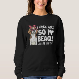 Sudadera Trabajo Mucho Para Que Mi Beagle Pueda Tener Una V