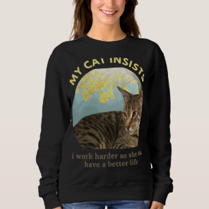 Sudadera Trabajo Mucho Para Que Mi Gato Pueda Tener Un Gato