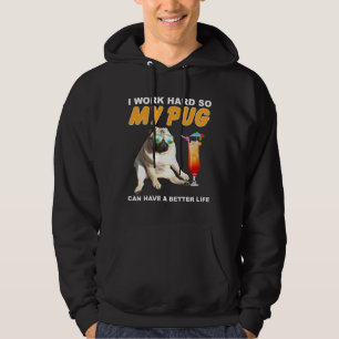 Sudadera Trabajo Mucho Para Que Mi Pug Pueda Tener Un Perro