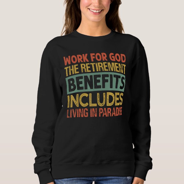 Sudadera Trabajo Para Dios Los Beneficios De Jubilación - I (Anverso)