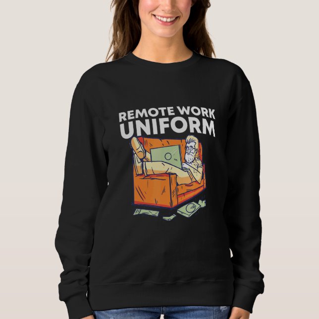 Sudadera Trabajo uniforme de trabajo remoto desde el humor  (Anverso)