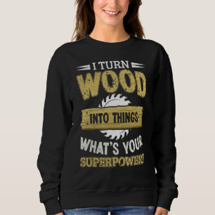 Sudadera Trabajos de madera transformo la madera en cosas C